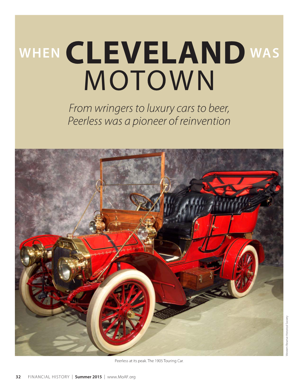 WHEN CLEVELAND WAS MOTOWN from Wringers to Luxury Cars to Beer, Peerless Was a Pioneer of Reinvention Western Reservewestern Historical Society Peerless at Its Peak
