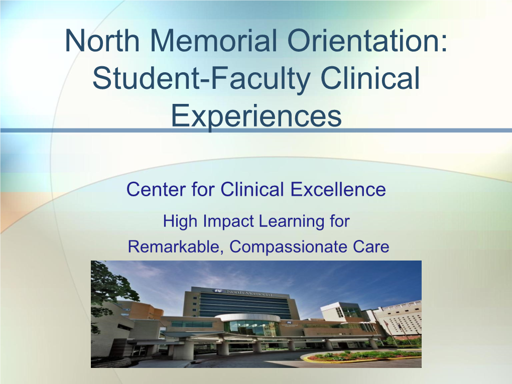 North Memorial Orientation: Student-Faculty Clinical Experiences