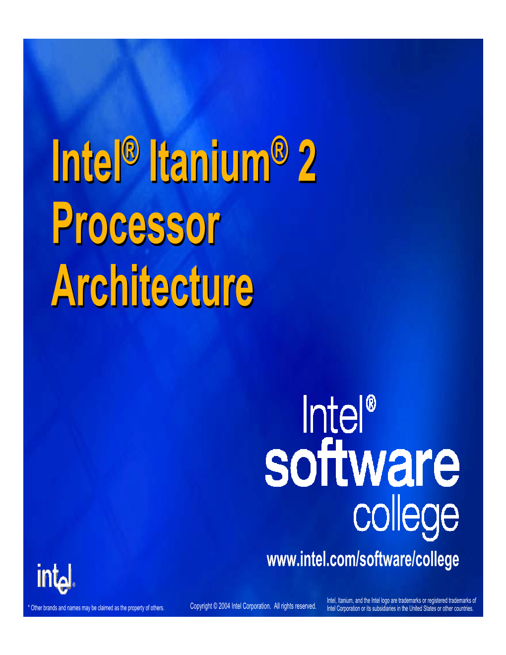 Intel Itanium 2 Processor Architecture