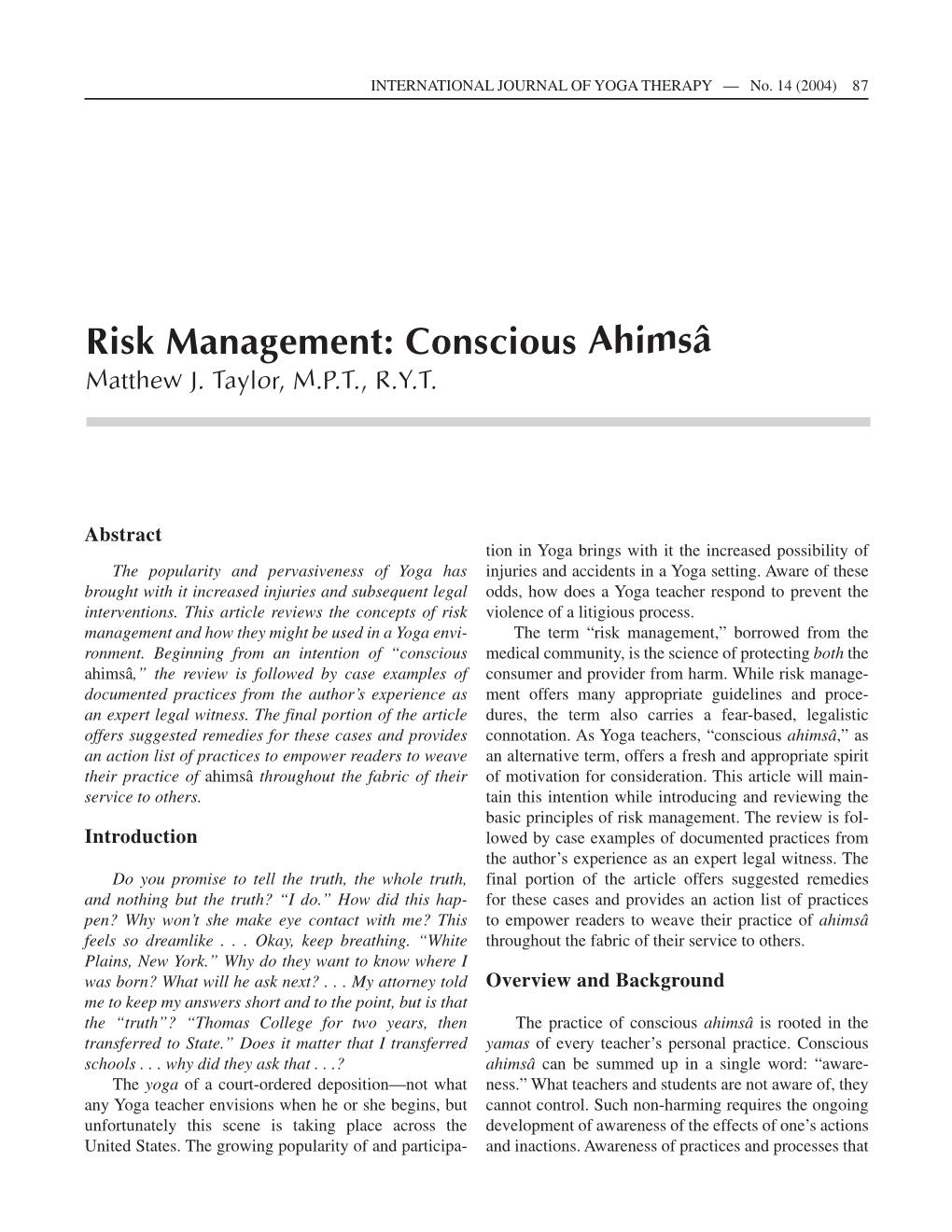 Risk Management: Conscious Ahimsâ Matthew J