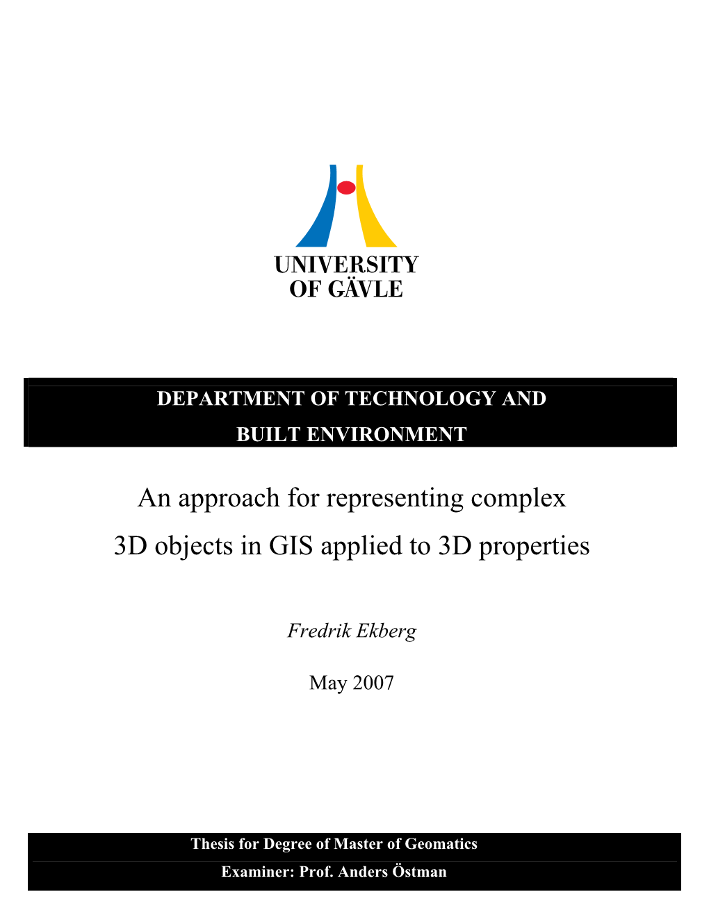 An Approach for Representing Complex 3D Objects in GIS Applied to 3D Properties