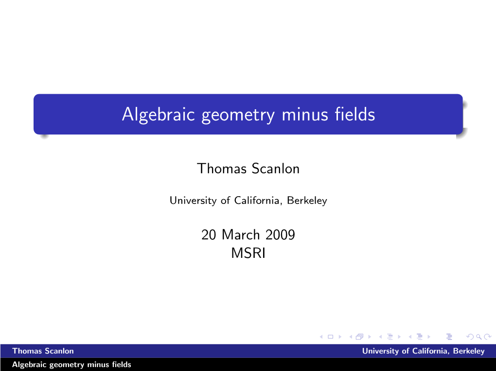 Algebraic Geometry Minus Fields