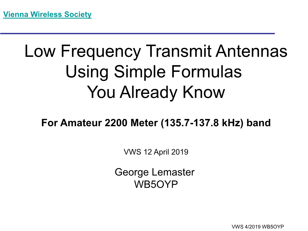 Low Frequency Transmit Antennas Using Simple Formulas You Already Know