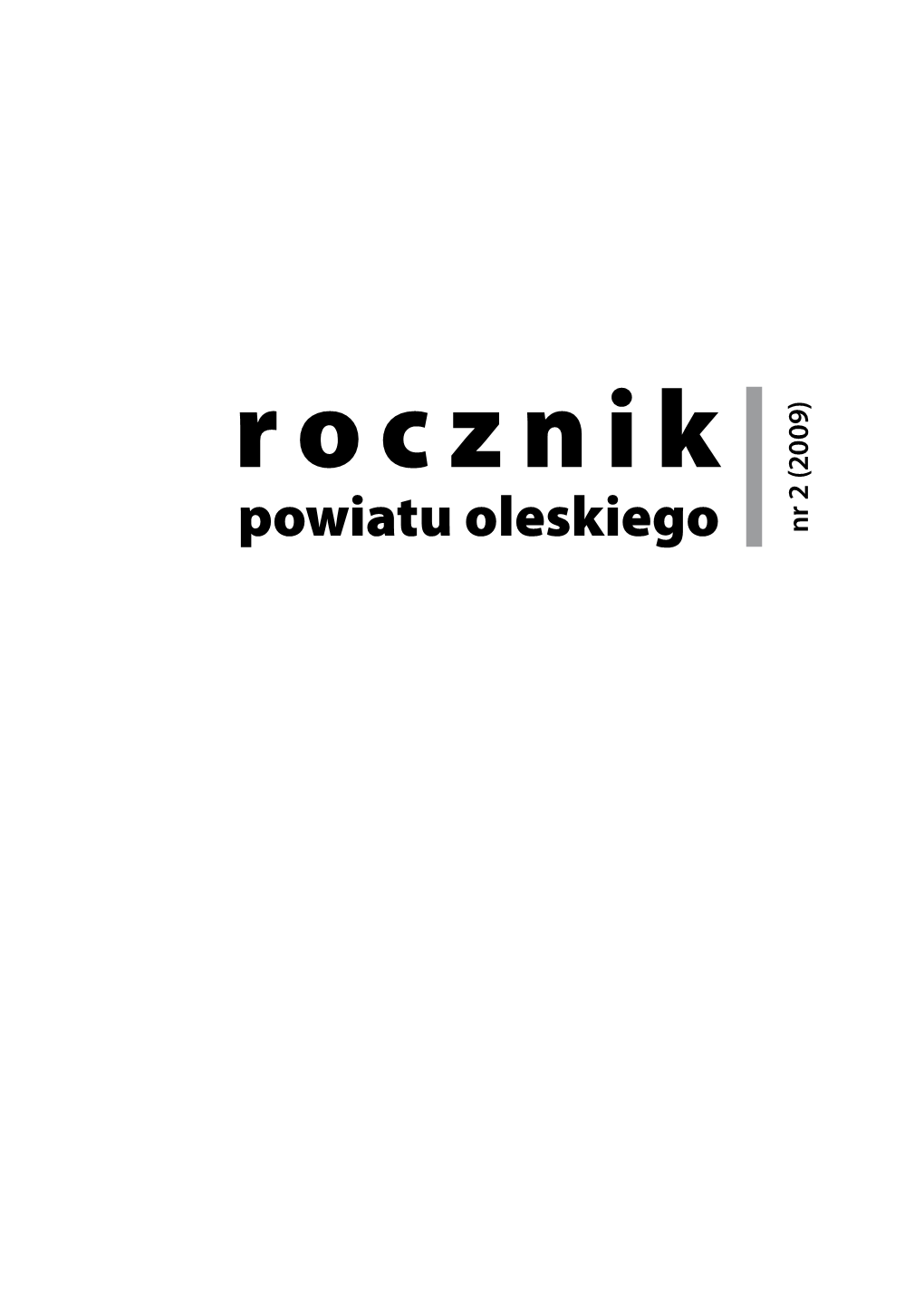 Rocznik Powiatu Oleskiego 2 (2009) Nr Redaktor: Rocznik