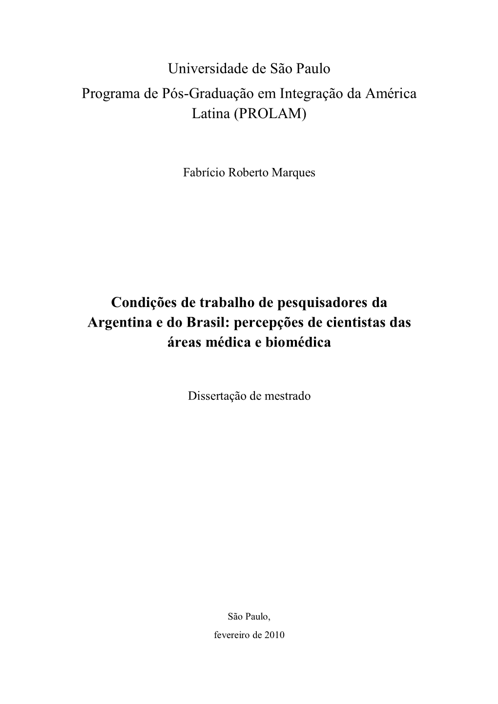 Universidade De São Paulo Programa De Pós-Graduação Em Integração Da América Latina (PROLAM)