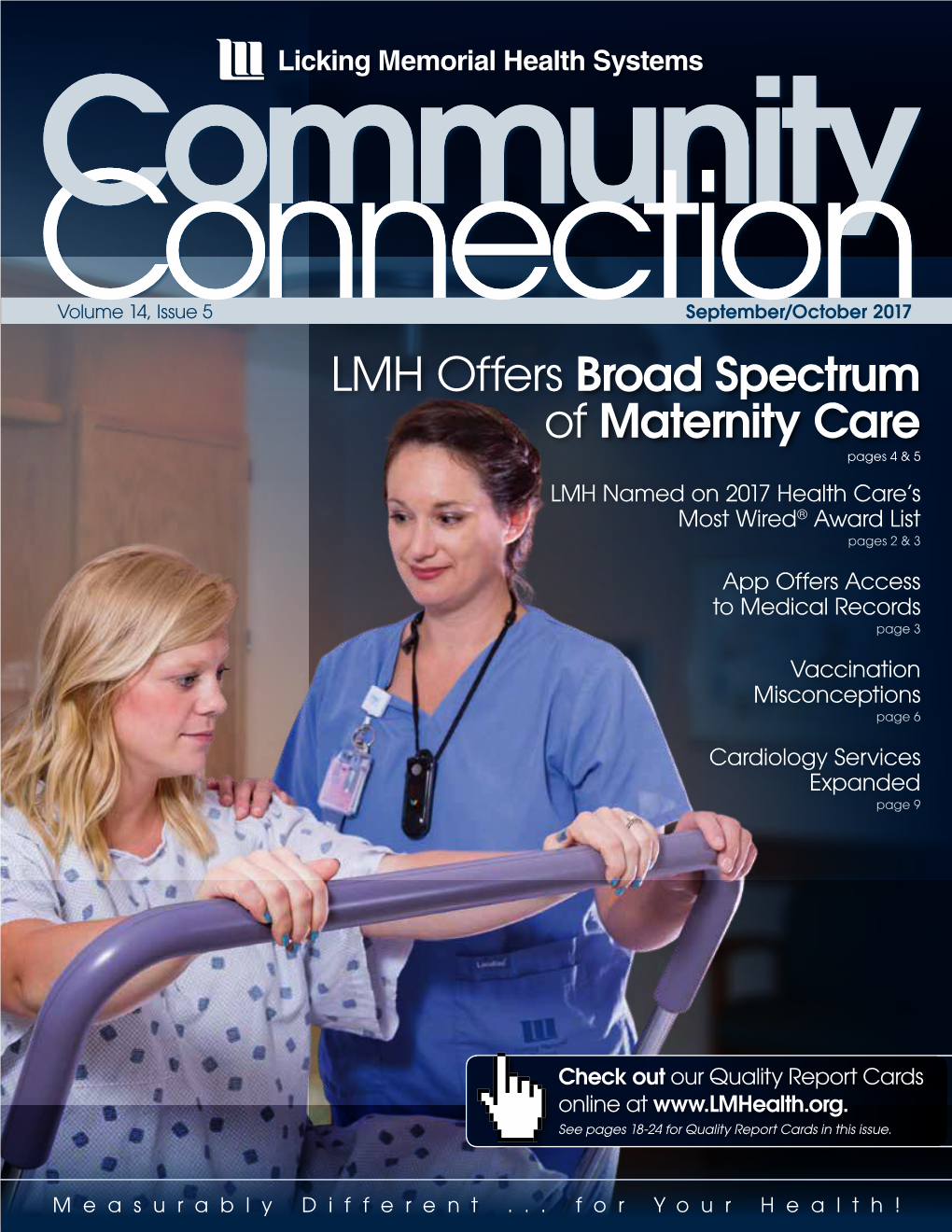 LMH Offers Broad Spectrum of Maternity Care Pages 4 & 5 LMH Named on 2017 Health Care’S Most Wired® Award List Pages 2 & 3