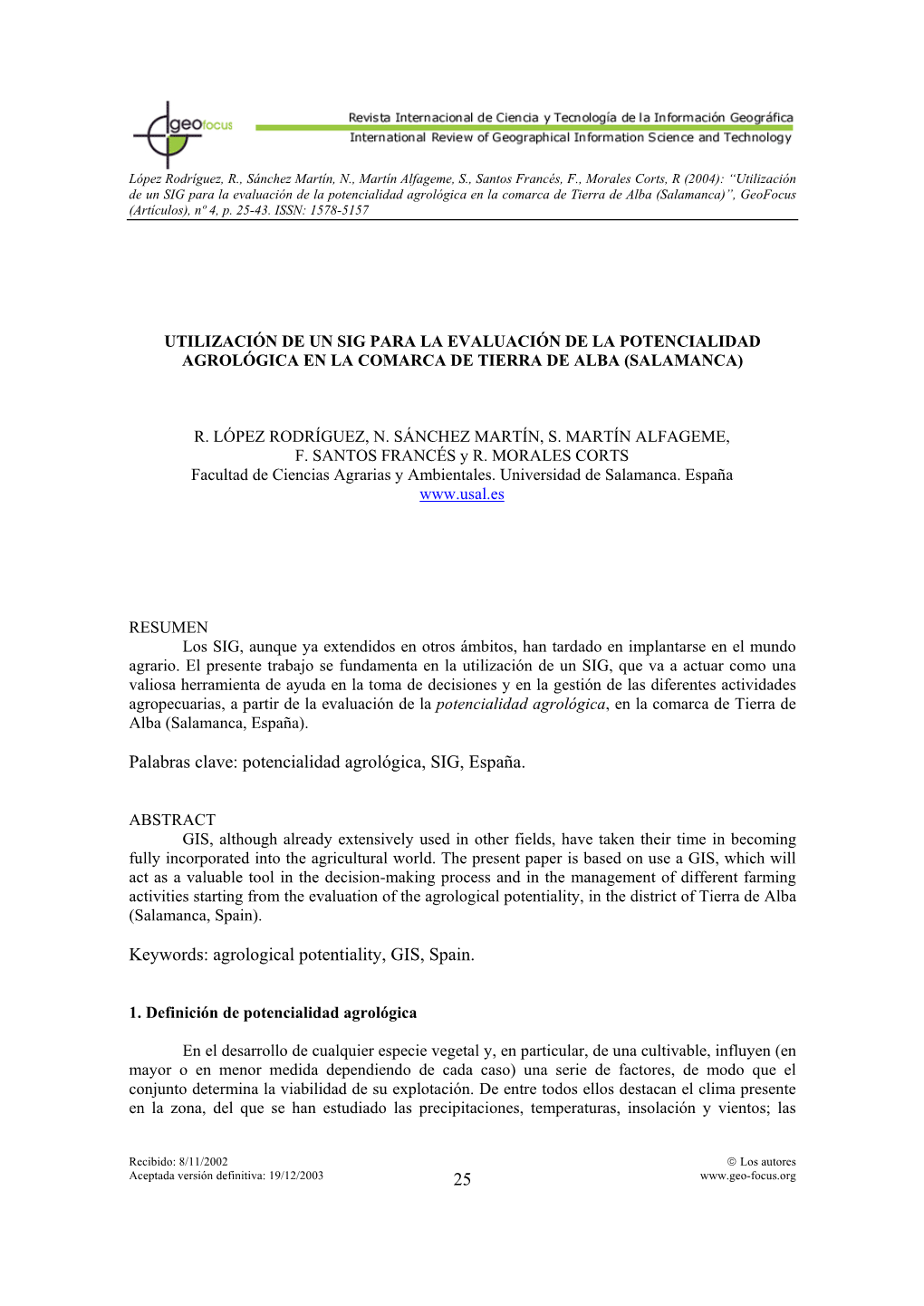 25 Palabras Clave: Potencialidad Agrológica, SIG, España. Keywords