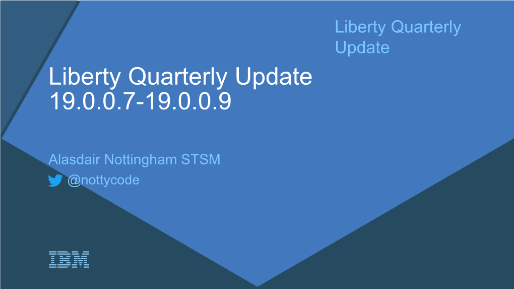 Liberty Quarterly Update 19.0.0.7-19.0.0.9