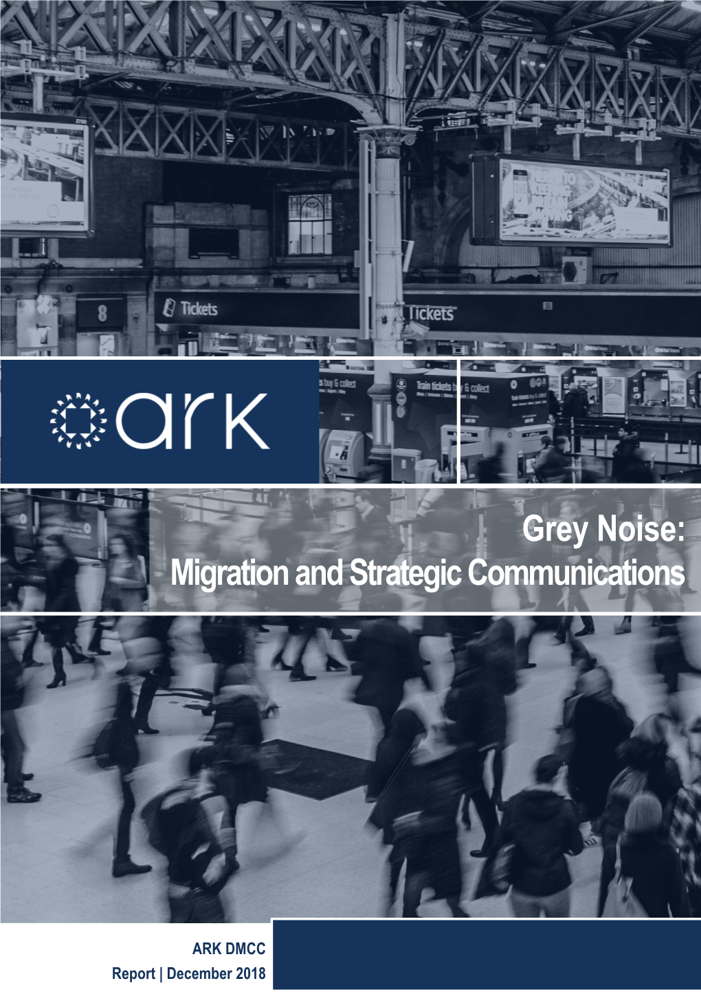 Grey Noise: Migration and Strategic Communications