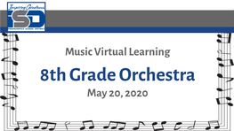 8Th Grade Orchestra May 20, 2020