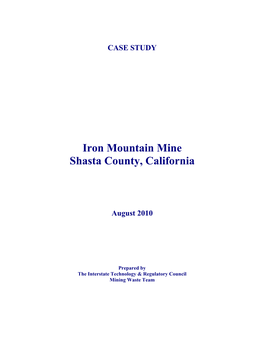 CASE STUDY Iron Mountain Mine Shasta County, California August 2010