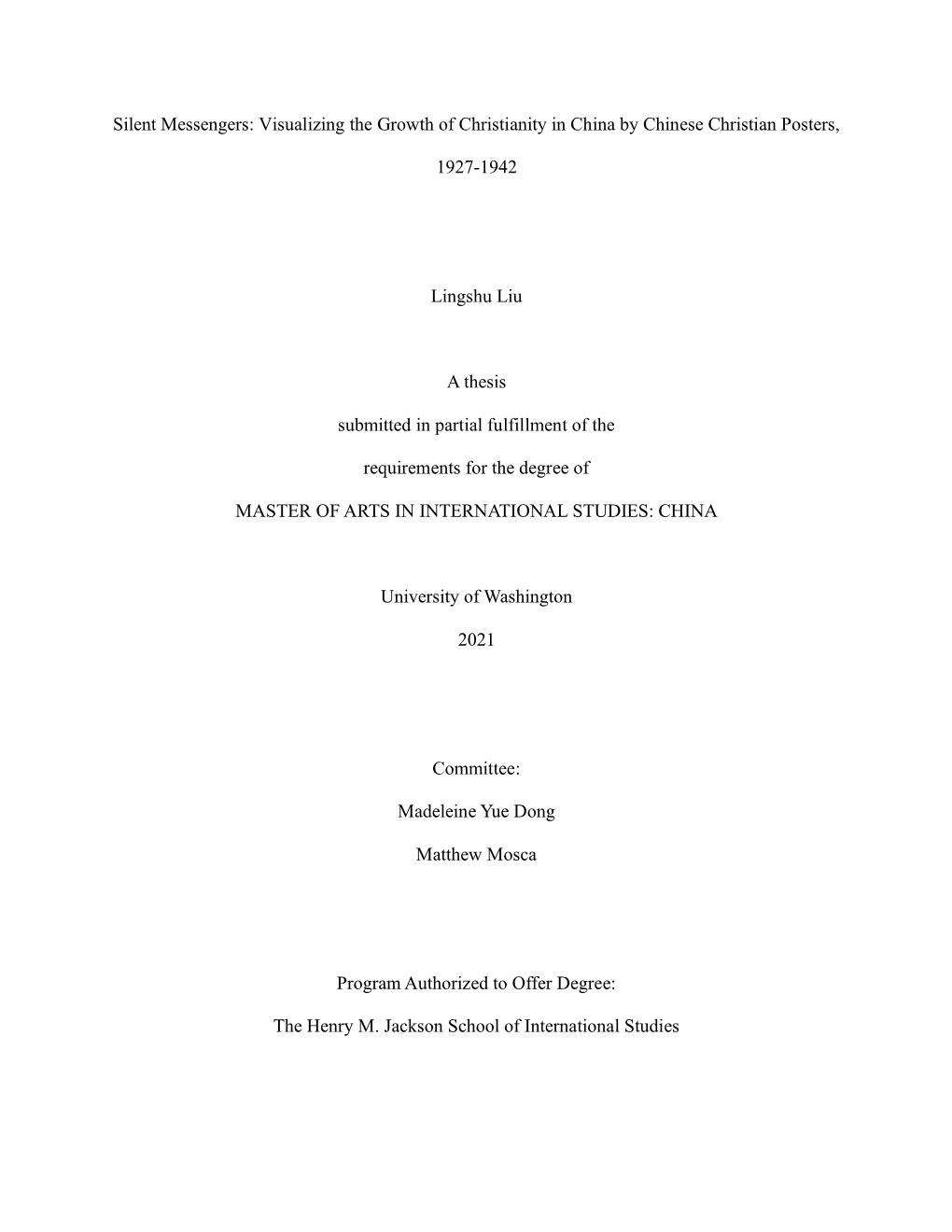 Silent Messengers: Visualizing the Growth of Christianity in China by Chinese Christian Posters, 1927-1942 Lingshu Liu a Thesis