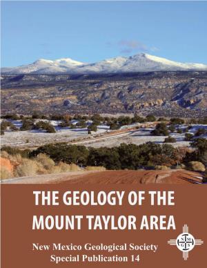 GEOLOGY of the MOUNT TAYLOR AREA N M New Mexico Geological Society G S Special Publication 14 Ii I GEOLOGY of the MOUNT TAYLOR AREA
