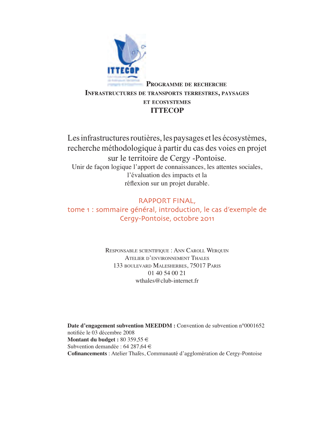 Les Infrastructures Routières, Les Paysages Et Les Écosystèmes, Recherche Méthodologique À Partir Du Cas Des Voies En Projet Sur Le Territoire De Cergy -Pontoise