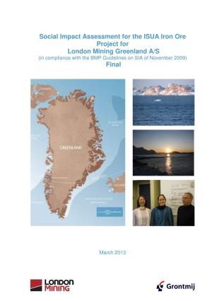 Social Impact Assessment for the ISUA Iron Ore Project for London Mining Greenland A/S (In Compliance with the BMP Guidelines on SIA of November 2009) Final
