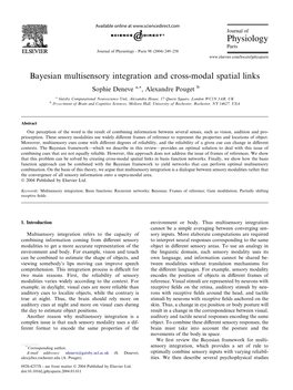 Bayesian Multisensory Integration and Cross-Modal Spatial Links Sophie Deneve A,*, Alexandre Pouget B