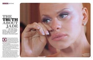 THE TRUTH ABOUT JADE Jade Goody Died As She Lived — in the Media Spotlight