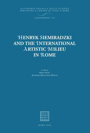 Henryk Siemiradzki and the International Artistic Milieu
