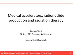 Medical Accelerators, Radionuclide Production and Radiation Therapy