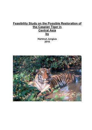 Feasibility Study on the Possible Restoration of the Caspian Tiger in Central Asia By