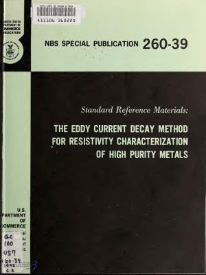 The Eddy Current Decay Method for Resistivity Characterization of High Purity Metals