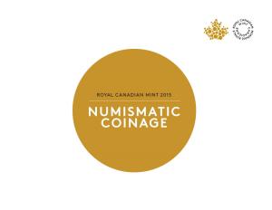 NUMISMATIC COINAGE Royal Canadian Mint 2015 Numismatic Coinage