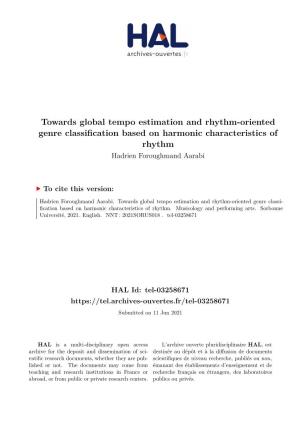Towards Global Tempo Estimation and Rhythm-Oriented Genre Classification Based on Harmonic Characteristics of Rhythm Hadrien Foroughmand Aarabi