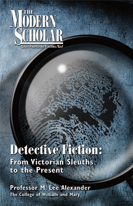 Detective Fiction: from Victorian Sleuths to the Present Professor M