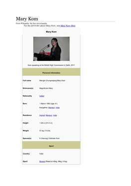 Mary Kom from Wikipedia, the Free Encyclopedia for the 2014 Film About Mary Kom, See Mary Kom (Film)