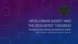 Apollonian Gasket and the Decartes' Theorem