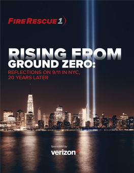 Rising from Ground Zero from the EDITOR There Are No Words, Even Images, That Can Fully Capture the EDITOR-IN-CHIEF Devastation of September 11, 2001