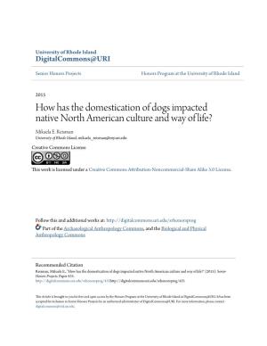 How Has the Domestication of Dogs Impacted Native North American Culture and Way of Life? Mikaela E