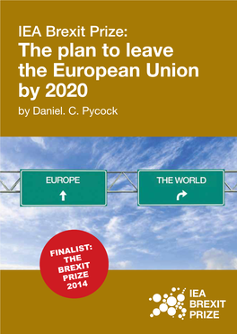 IEA Brexit Prize: the Plan to Leave the European Union by 2020 by Daniel