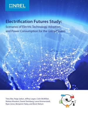 Electrification Futures Study: Scenarios of Electric Technology Adoption and Power Consumption for the United States