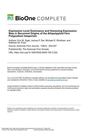 Expression Level Dominance and Homeolog Expression Bias in Recurrent Origins of the Allopolyploid Fern Polypodium Hesperium Authors: Erin M