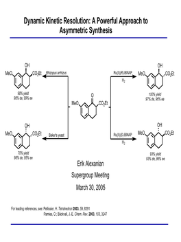 Dynamic Kinetic Resolution: a Powerful Approach to Asymmetric Synthesis