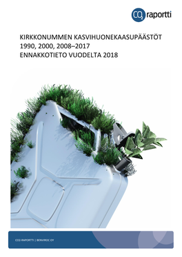 Kirkkonummen Kasvihuonekaasupäästöt 1990, 2000, 2008–2017 Ennakkotieto Vuodelta 2018