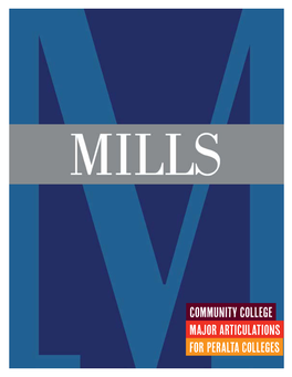 Community College Major Articulations for Peralta Colleges TRANSFERRING to MILLS COLLEGE from PERALTA COLLEGES Welcome to Mills College!