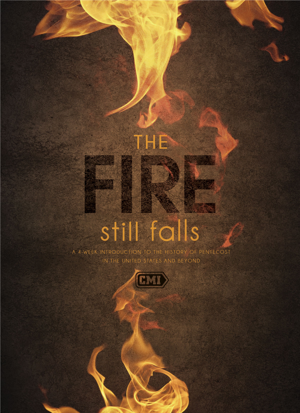 The Fire Still Falls Tells the Story of Pentecost As It Fell in the Twentieth Century and Beyond