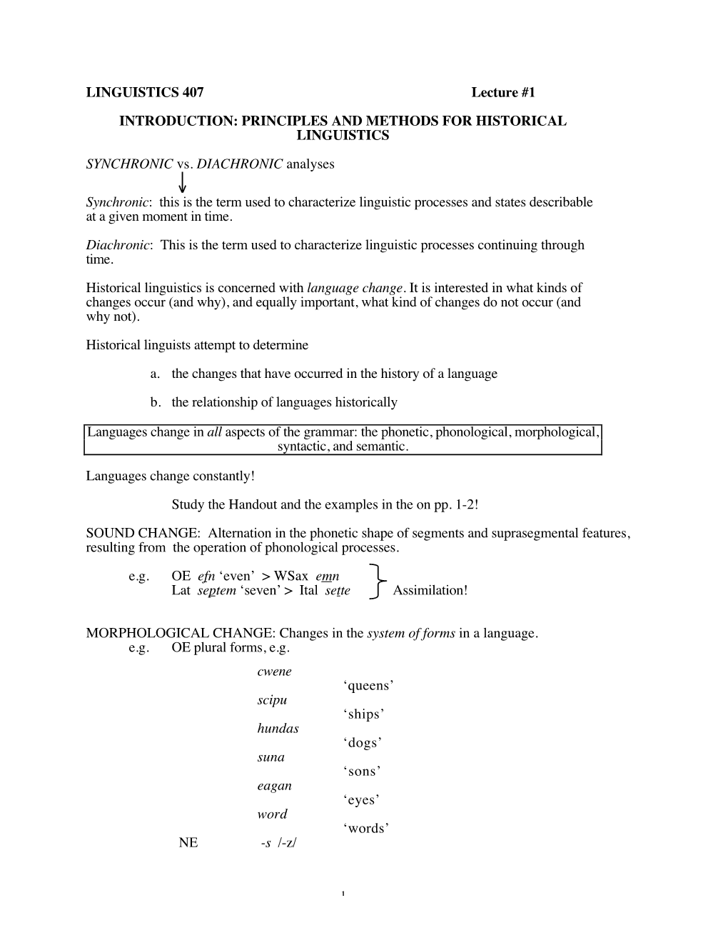 LINGUISTICS 407 Lecture #1 INTRODUCTION: PRINCIPLES and METHODS for HISTORICAL LINGUISTICS SYNCHRONIC Vs