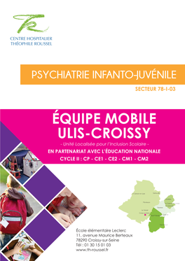 Équipe Mobile ULIS-Croissy - Unité Localisée Pour L’Inclusion Scolaire - En Partenariat Avec L’Éducation Nationale Cycle II : CP - CE1 - CE2 - CM1 - CM2