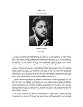 ANALYSIS Camino Real (1953) Tennessee Williams (1911-1983) Camino Real Is Exceptional Among the Plays of Williams for Its Arti