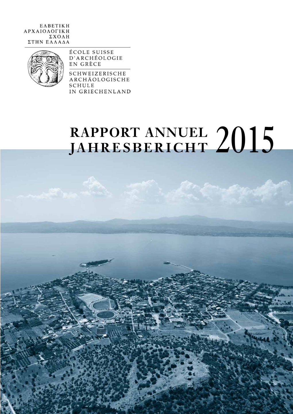 RAPPORT ANNUEL JAHRESBERICHT 2015 Impressum