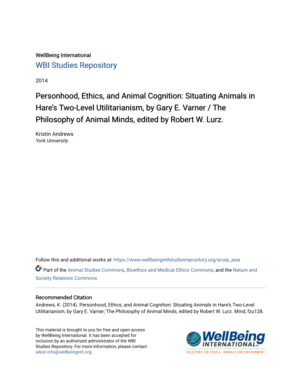 Personhood, Ethics, and Animal Cognition: Situating Animals in Hare’S Two-Level Utilitarianism, by Gary E