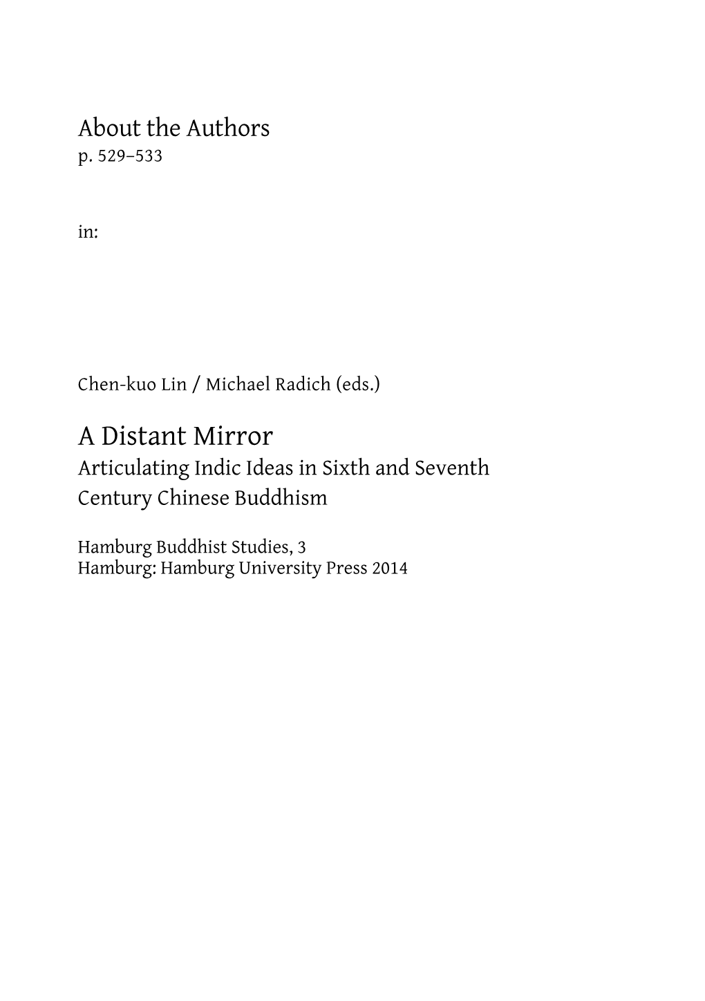 A Distant Mirror. Articulating Indic Ideas in Sixth and Seventh Century