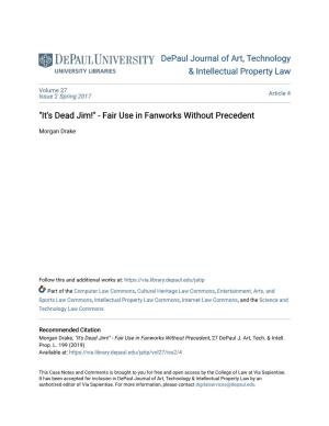 "It's Dead Jim!" - Fair Use in Fanworks Without Precedent