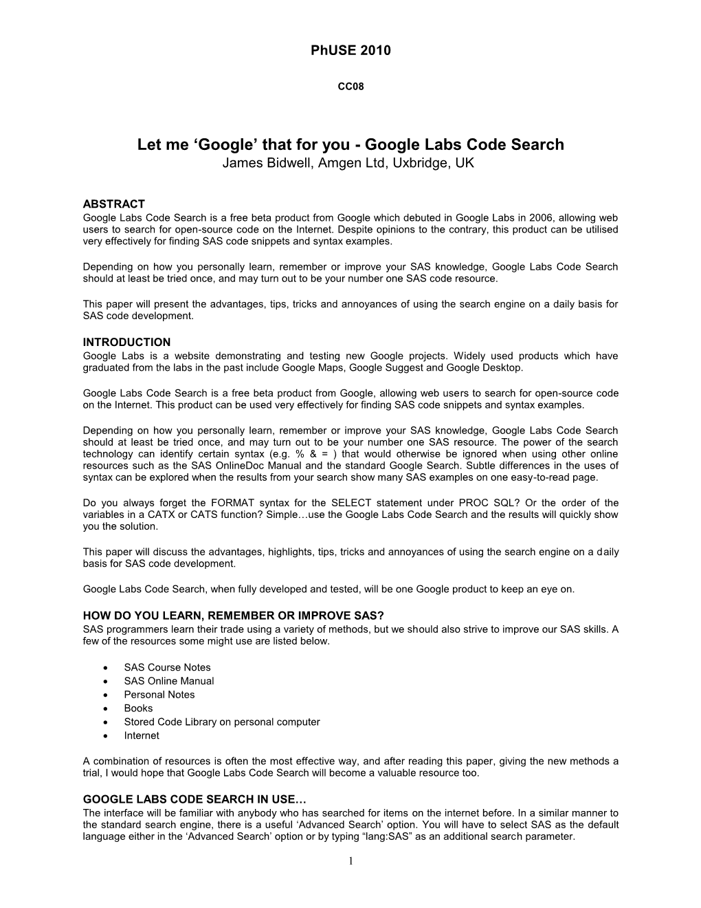 Google Labs Code Search James Bidwell, Amgen Ltd, Uxbridge, UK