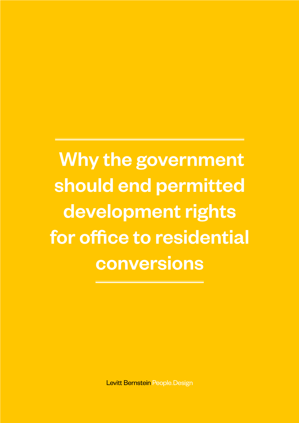 Why the Government Should End Permitted Development Rights for Office to Residential Conversions About Levitt Bernstein