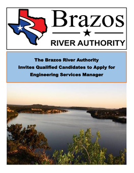 The Brazos River Authority Mission the Brazos River Authority Exists to Develop, Manage and Protect the Water Re- Sources of the Brazos River Basin