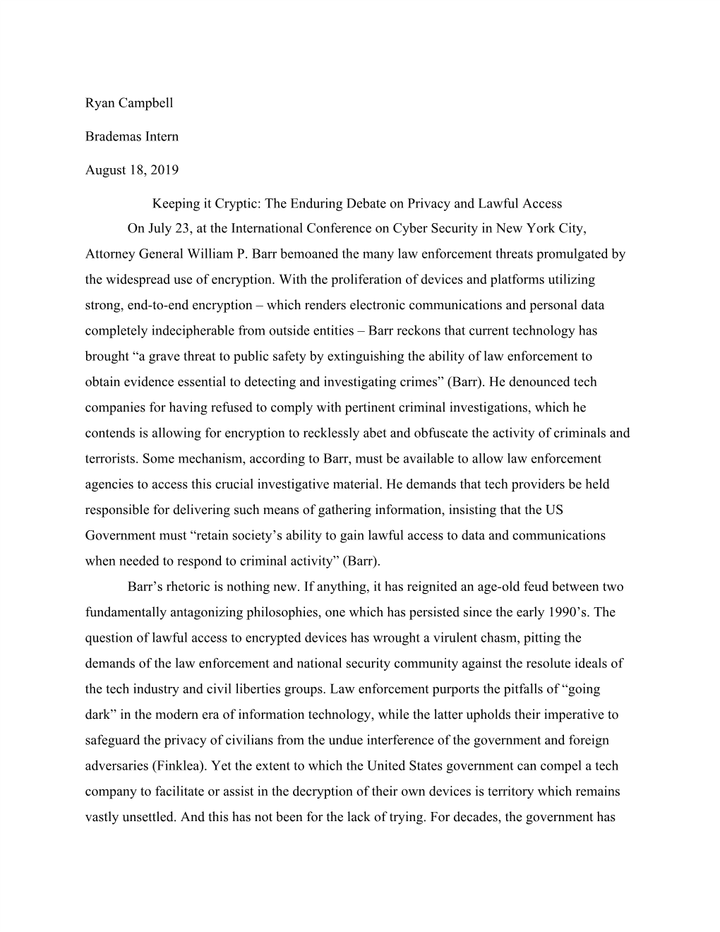 The Enduring Debate on Privacy and Lawful Access on July 23, at the International Conference on Cyber Security in New York City, Attorney General William P